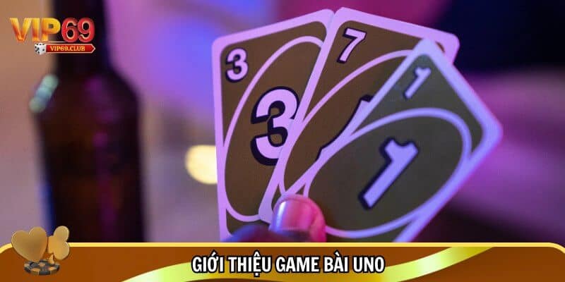 Game bài Uno Vip69 - Game chiến thuật hạ gục mọi đối thủ 2 Khám giá trò chơi game bài Uno thú vị, độc đáo tại Vip69
