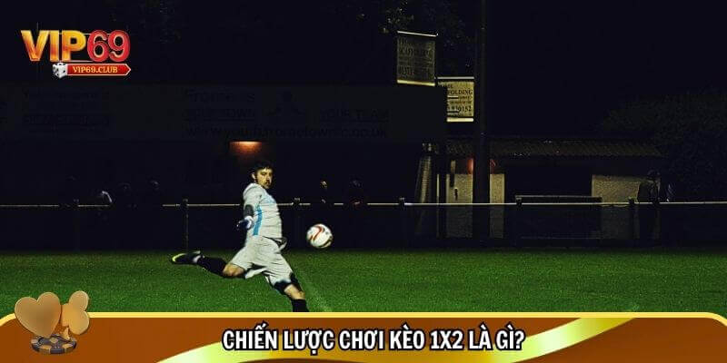 Kèo Chấp 1/2 Là Gì? Cách Hiểu Đơn Giản Nhưng Hiệu Quả Cho Người Mới 3 Chiến lược chơi kèo 1/2 là gì?