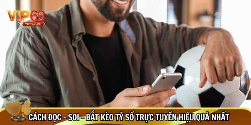 Kèo Tỷ Số Trực Tuyến - Phân Tích Chuẩn, Bắt Kèo Chuẩn 4 Hướng dẫn đọc – soi – bắt kèo tỷ số trực tuyến hiệu quả nhất