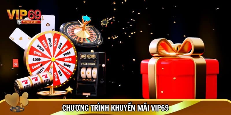 Sức hút khuyến mãi Vip69 