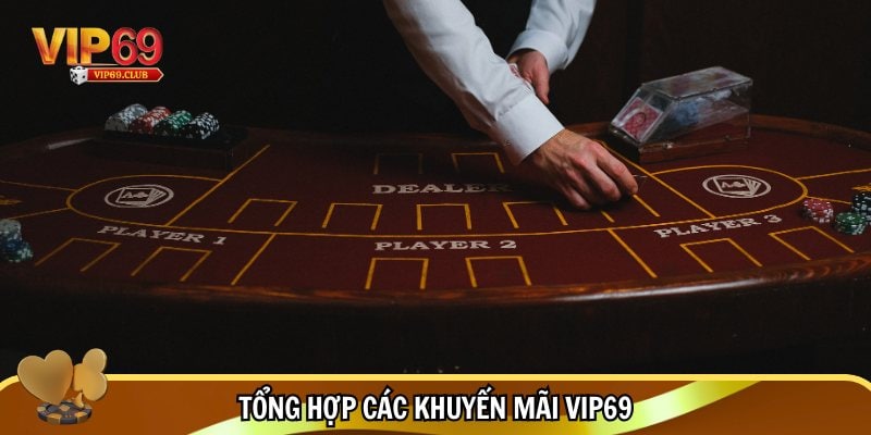 Khuyến Mãi Vip69 - Ưu Đãi Siêu Hời Dành Tặng Hội Viên 2 Nhà cái tổ chức vô vàn sự kiện ưu đãi, khuyến mãi Vip69 hấp dẫn