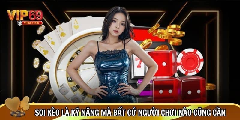 Các mẹo soi kèo tại Vip69 có thể giúp bạn nâng tầm