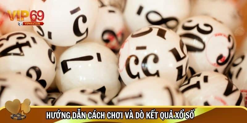 Xổ Số Vip69 - Địa Điểm Cá Cược Xổ Số Uy Tín Số 1 3 Hướng dẫn cách chơi xổ số cơ bản