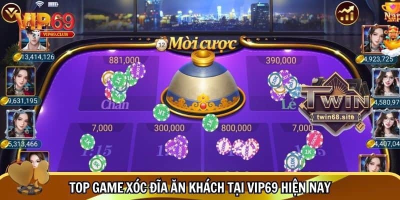 Xóc đĩa Vip69 – Game hay kiếm tiền về đã tay 2 Danh sách game xóc đĩa ăn khách tại Vip69 hiện nay