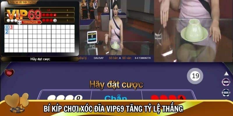 Xóc đĩa Vip69 – Game hay kiếm tiền về đã tay 3 Bí kíp chơi xóc đĩa Vip69 tăng tỷ lệ thắng